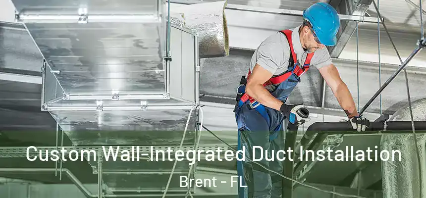  Custom Wall-Integrated Duct Installation Brent - FL
