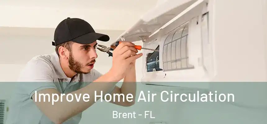  Improve Home Air Circulation Brent - FL