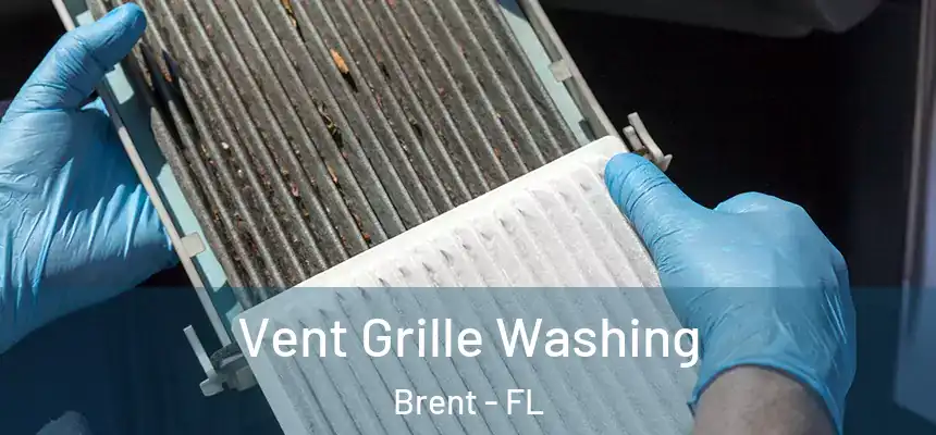 Vent Grille Washing Brent - FL